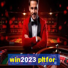 win2023 pltfor